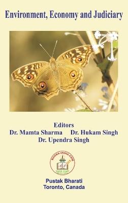 Environment, Economy and Judiciary - Mamta Sharma,Hukam Singh,Upendra Singh - cover