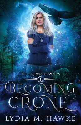 Becoming Crone - Lydia M Hawke - cover