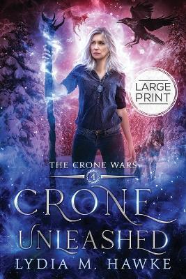 Crone Unleashed - Lydia M Hawke - cover