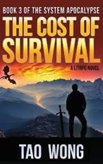 Cost of Survival: A LitRPG Apocalypse: The System Apocalypse: Book 3