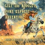 Liliy and Niggle's Pony Express Adventure