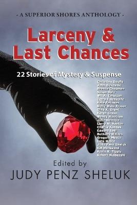 Larceny & Last Chances: 22 Stories of Mystery & Suspense - cover