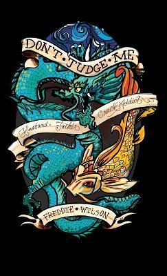 Don't Judge Me: Husband, Father, Crack Addict - Freddie Wilson - cover