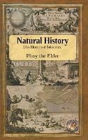 Natural History - An Illustrated Selection - Pliny The Elder - cover