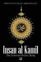 Insan al Kamil - The Universal Perfect Being ? - Nurjan Mirahmadi - cover