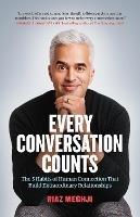 Every Conversation Counts: The 5 Habits of Human Connection that Build Extraordinary Relationships