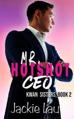 Mr. Hotshot CEO - Jackie Lau - cover