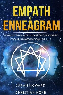 Empath & Enneagram: The made easy survival guide for healing highly sensitive people - For empathy beginners and the awakened (2 in 1) - Sarah Howard,Christian Hope - cover