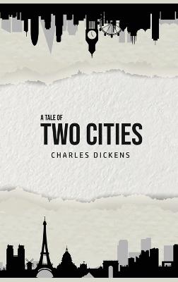 A Tale of Two Cities - Charles Dickens - cover