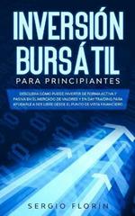 Day Trading Para Principiantes 2020: Descubra Como Puede Invertir de Forma Activa y Pasiva en el Mercado de Valores y en Day Traiding Para Ayudarle a Ser Libre Desde el Punto de Vista Financiero