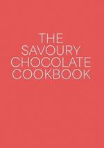 The Savoury Chocolate Cookbook