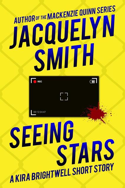 Seeing Stars: A Kira Brightwell Short Story