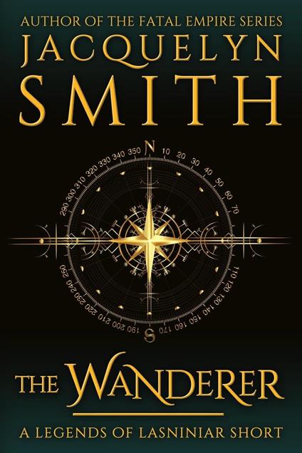 The Wanderer: A Legends of Lasniniar Short
