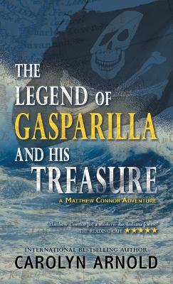 The Legend of Gasparilla and His Treasure - Carolyn Arnold - cover