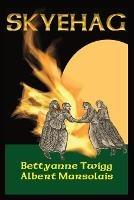 Skyehag - Bettyanne Twigg,Albert Marsolais - cover