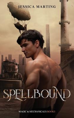 Spellbound (Magic & Mechanicals #5) - Jessica Marting - cover