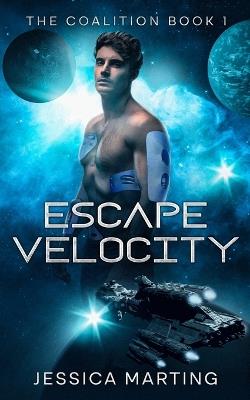 Escape Velocity (The Coalition Book 1) - Jessica Marting - cover