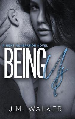 Being Us (Next Generation, #4) - J M Walker - cover
