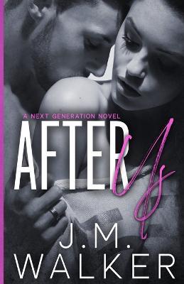 After Us (Next Generation, #6) - J M Walker - cover