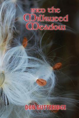 Into the Milkweed Meadow - Don Gutteridge - cover