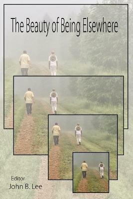 The Beauty of Being Elsewhere: poems of journey and sojourn - cover