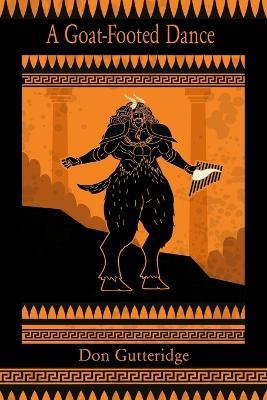 A Goat-Footed Dance and Other Poems - Don Gutteridge - cover