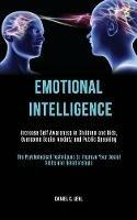 Emotional Intelligence: Increase Self Awareness in Children and Kids, Overcome Social Anxiety and Public Speaking (The Psychological Techniques to Improve Your Social Skills and Relationships) - Daniel C Leal - cover
