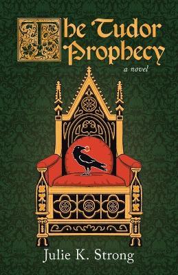 The Tudor Prophecy - Julie Strong - cover