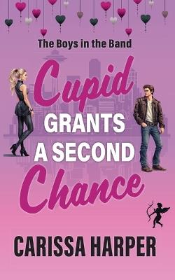 Cupid Grants a Second Chance - Carissa Harper - cover