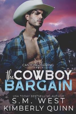The Cowboy Bargain - S M West,Kimberly Quinn - cover