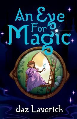 An Eye For Magic - Jaz Laverick - cover