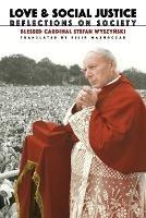 Love and Social Justice: Reflections on Society - Stefan Wyszynski - cover