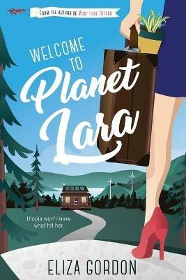 Welcome to Planet Lara - Eliza Gordon - cover