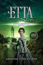 Etta (Large Print Edition): A Gifted Chronicles Novella