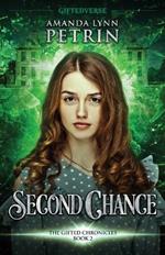 Second Chance: The Gifted Chronicles Book Two