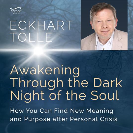 Awakening Through the Dark Night of the Soul: Audio Edition