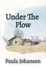 Under The Plow