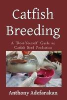 Catfish Breeding - Anthony O Adefarakan - cover