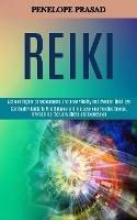 Reiki: Spirituality Guide to Find Balance and Increase Your Positive Energy, Overcoming the Daily Stress and Depression (Achieve Higher Consciousness, Increase Vitality and Awaken Third Eye) - Penelope Prasad - cover