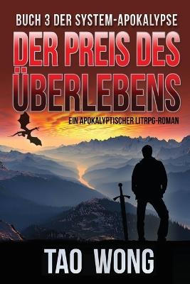 Der Preis des UEberlebens: Ein Apokalyptischer LitRPG-Roman - Tao Wong - cover