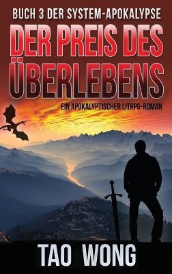 Der Preis des Überlebens: Ein Apokalyptischer LitRPG-Roman - Tao Wong - cover