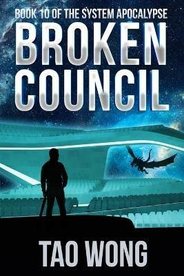 Broken Council: A Space Opera, Post-Apocalyptic LitRPG - Tao Wong - cover