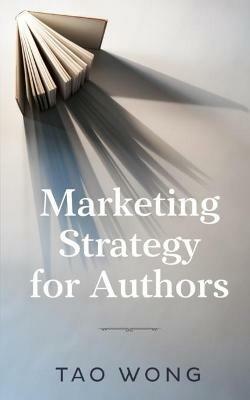 Marketing Strategy for Authors - Tao Wong - cover