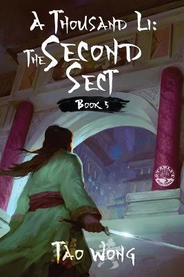 A Thousand Li: The Second Sect: Book 5 of A Thousand Li - Tao Wong - cover