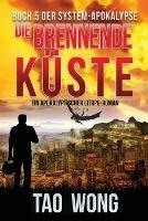 Die brennende Kuste: Ein Apokalyptischer LitRPG-Roman - Tao Wong - cover