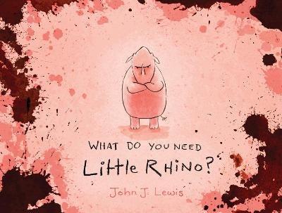 What Do You Need, Little Rhino? - John Lewis - cover