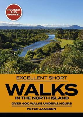 Excellent Short Walks in the North Island - Peter Janssen - cover