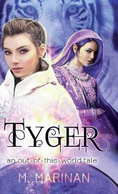 Tyger: an out-of-this-world tale (hardcover) - M Marinan - cover
