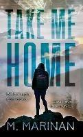 Take Me Home (hardcover) - M Marinan - cover