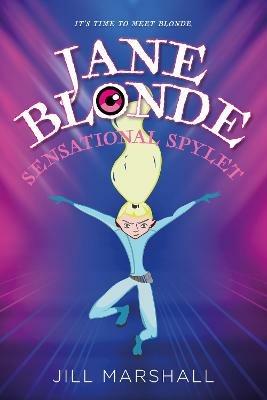 Jane Blonde, Sensational Spylet - Jill MARSHALL - cover